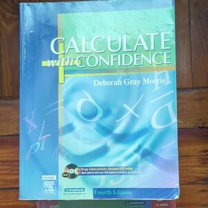 Calculate with Confidence Textbook 4th Edition -Drug Calculation- Nursing